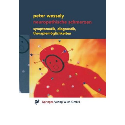 Neuropathische Schmerzen: Symptomatik Diagnostik Therapiemaglichkeiten Paperback, Springer