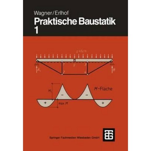 Praktische Baustatik Paperback, Vieweg+teubner Verlag