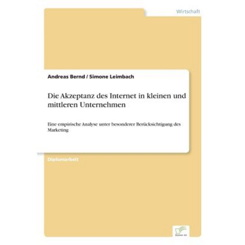 Die Akzeptanz Des Internet in Kleinen Und Mittleren Unternehmen Paperback, Diplom.de