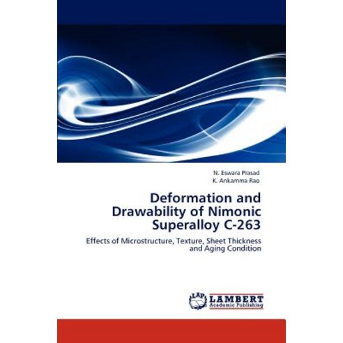 Deformation and Drawability of Nimonic Superalloy C-263 Paperback, LAP Lambert Academic Publishing