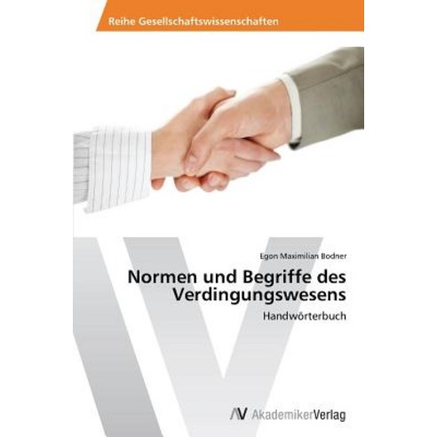 Normen Und Begriffe Des Verdingungswesens Paperback, AV Akademikerverlag