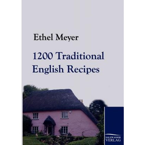 1200 Traditional English Recipes Paperback, Salzwasser-Verlag Gmbh