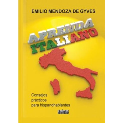 Aprenda Italiano. Consejos Practicos Para Hispanohablantes Paperback, Lulu.com