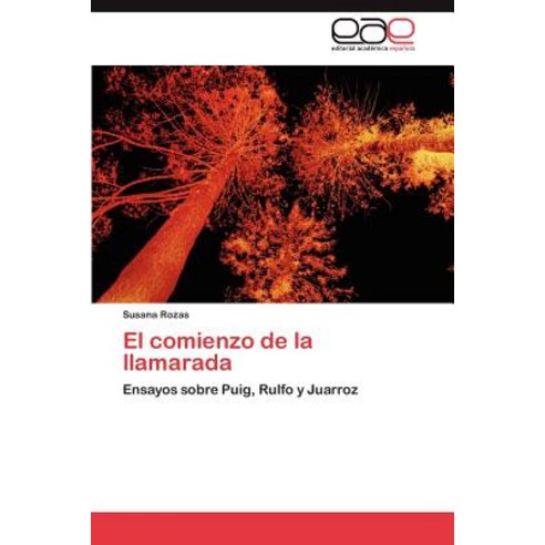 El Comienzo de La Llamarada Paperback, Eae Editorial Academia Espanola