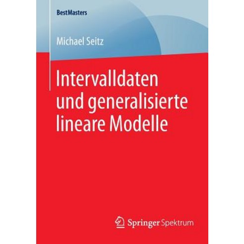 Intervalldaten Und Generalisierte Lineare Modelle Paperback, Springer Spektrum