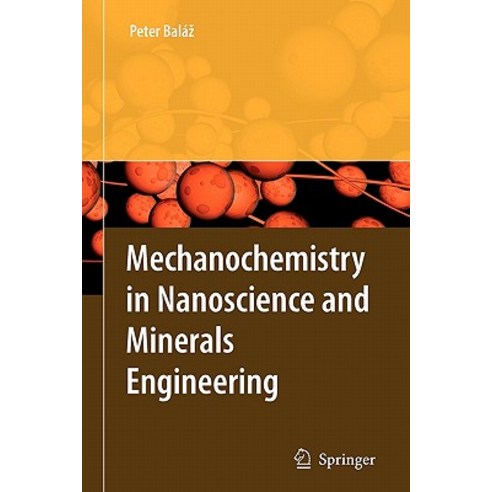 Mechanochemistry in Nanoscience and Minerals Engineering Paperback, Springer