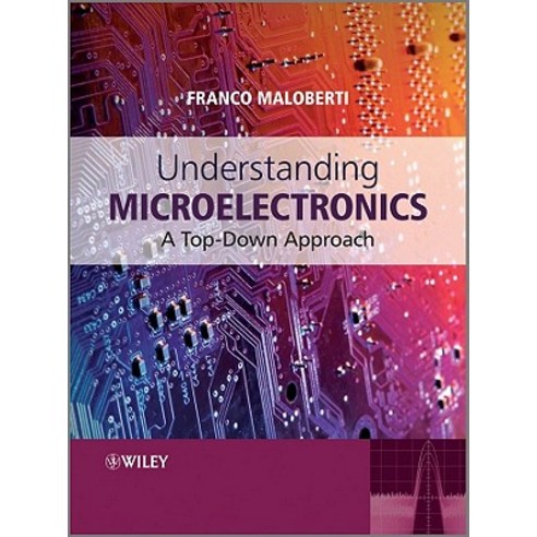 Understanding Microelectronics: A Top-Down Approach Hardcover, Wiley-Blackwell