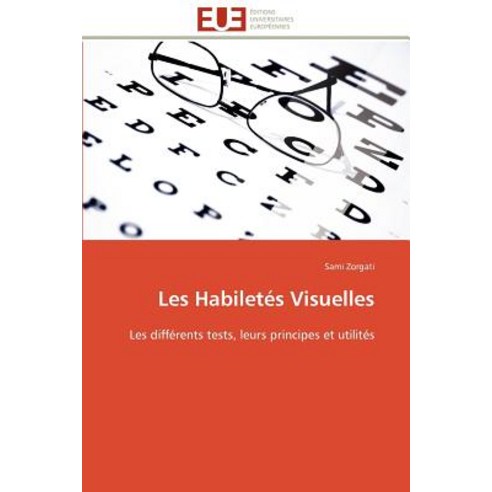 Les Habiletes Visuelles = Les Habileta(c)S Visuelles Paperback, Omniscriptum