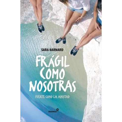 Fragil Como Nosotras. Fuerte Como La Amistad Paperback, Ediciones Granica, S.A.
