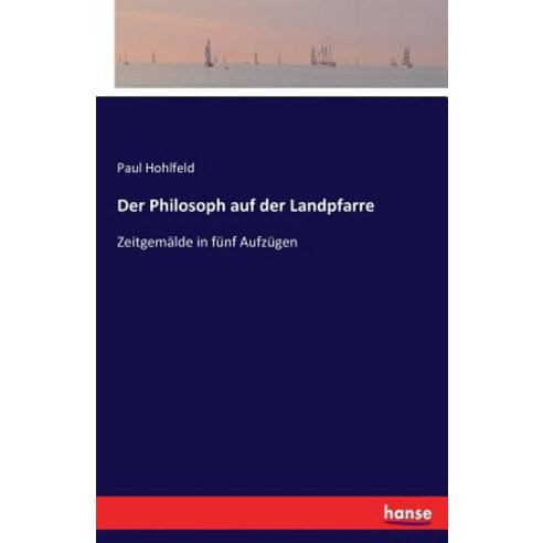 Der Philosoph Auf Der Landpfarre Paperback, Hansebooks
