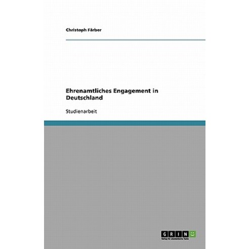 Ehrenamtliches Engagement in Deutschland Paperback, Grin Publishing