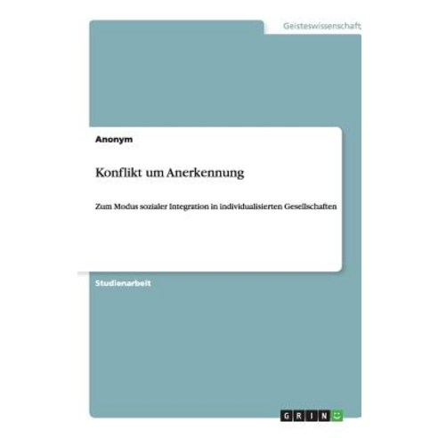 Konflikt Um Anerkennung Paperback, Grin Publishing