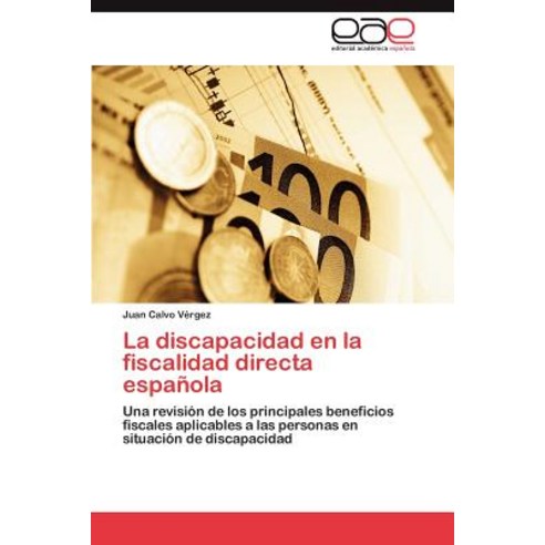 La Discapacidad En La Fiscalidad Directa Espanola Paperback, Eae Editorial Academia Espanola