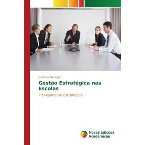 Gestao Estrategica NAS Escolas Paperback, Novas Edicoes Academicas