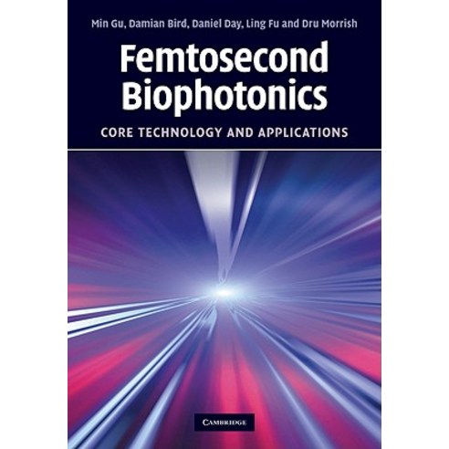 Femtosecond Biophotonics: Core Technology and Applications Hardcover, Cambridge University Press