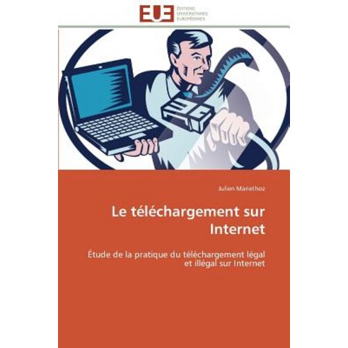 Le Telechargement Sur Internet Paperback, Univ Europeenne