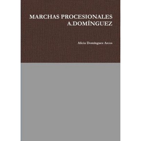 Marchas Procesionales A.Dominguez Paperback, Lulu.com