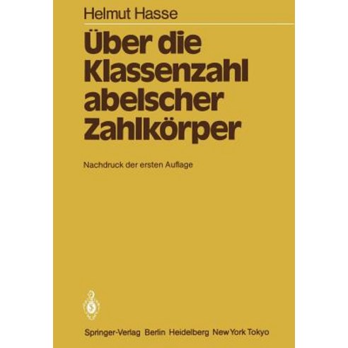 Uber Die Klassenzahl Abelscher Zahlkorper Paperback, Springer