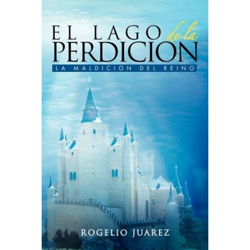 El Lago de La Perdicion Paperback, Palibrio