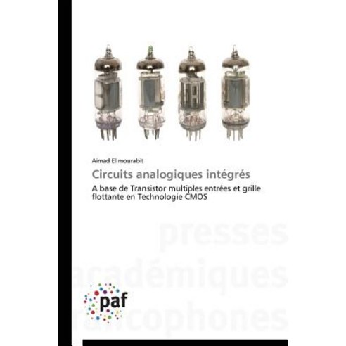 Circuits Analogiques Integres = Circuits Analogiques Inta(c)Gra(c)S Paperback, Academiques