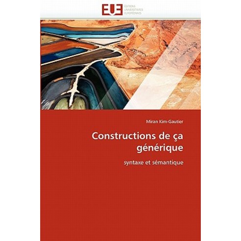 Constructions de CA Generique = Constructions de AA Ga(c)Na(c)Rique Paperback, Omniscriptum