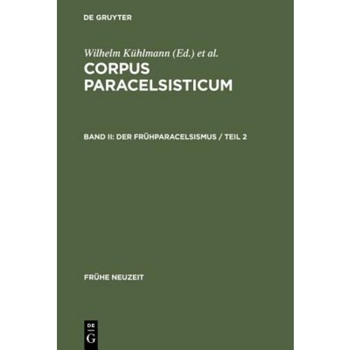 Der Fruhparacelsismus / Teil 2 Hardcover, de Gruyter