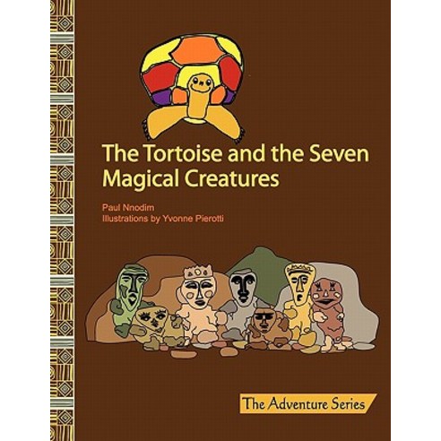The Tortoise and the Seven Magical Creatures Paperback, Piraeus Books LLC