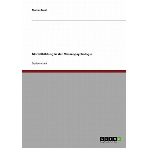 Modellbildung in Der Massenpsychologie Paperback, Grin Publishing