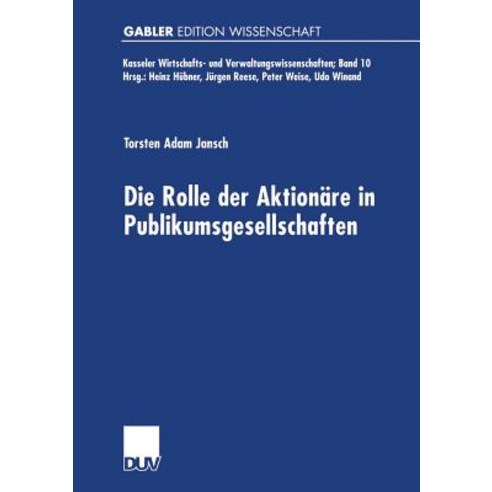 Die Rolle Der Aktionare in Publikumsgesellschaften Paperback, Deutscher Universitatsverlag