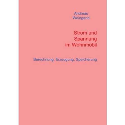 Strom Und Spannung Im Wohnmobil Paperback, Books on Demand