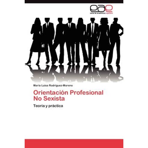 Orientacion Profesional No Sexista Paperback, Eae Editorial Academia Espanola