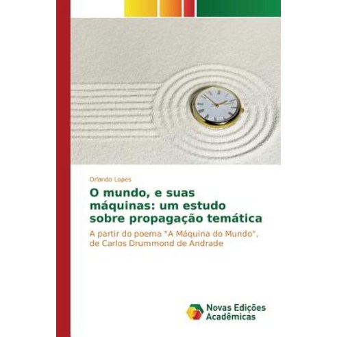O Mundo E Suas Maquinas: Um Estudo Sobre Propagacao Tematica Paperback, Novas Edicoes Academicas