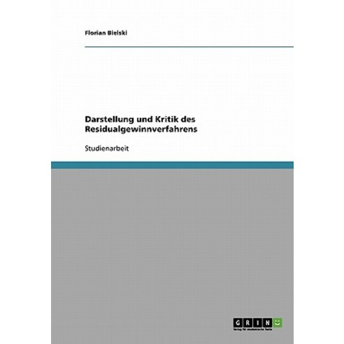 Darstellung Und Kritik Des Residualgewinnverfahrens Paperback, Grin Publishing