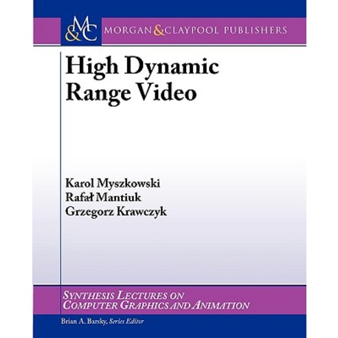 High Dynamic Range Video Paperback, Morgan & Claypool