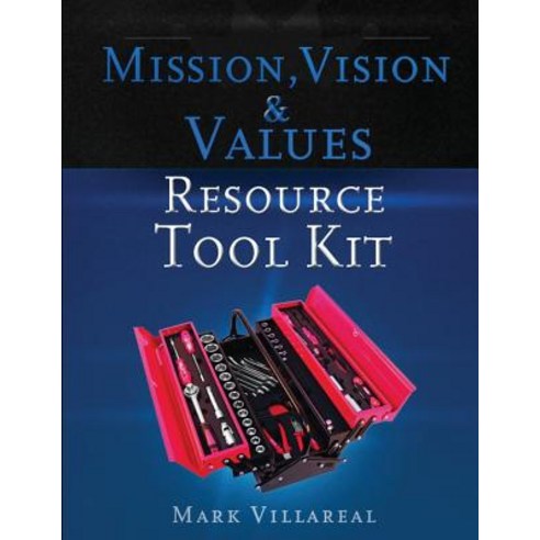 Mission Vision & Values Resource Tool Kit Paperback, Mr. V. Consulting Services