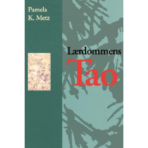 Laerdommens Tao = The Tao of Learning Paperback, Humanics Publishing Group
