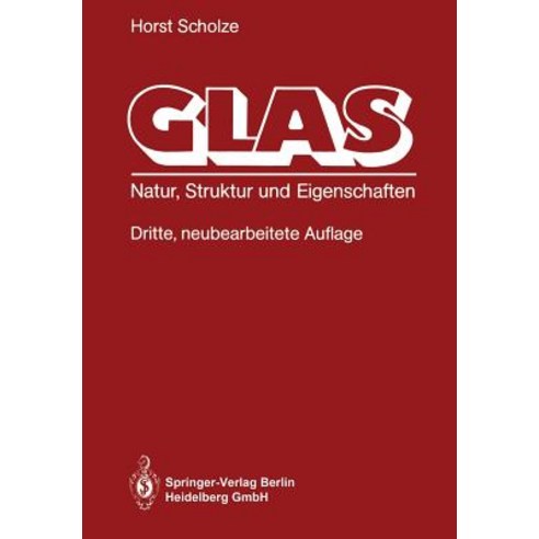 Glas: Natur Struktur Und Eigenschaften Paperback, Springer