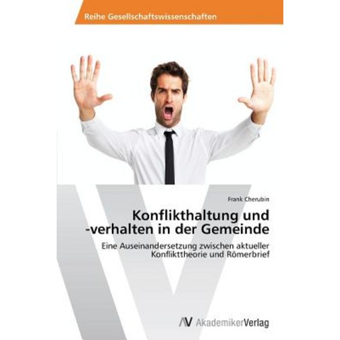 Konflikthaltung Und -Verhalten in Der Gemeinde Paperback, AV Akademikerverlag