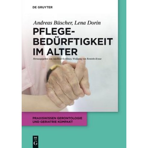 Pflegebedurftigkeit Im Alter Paperback, Walter de Gruyter