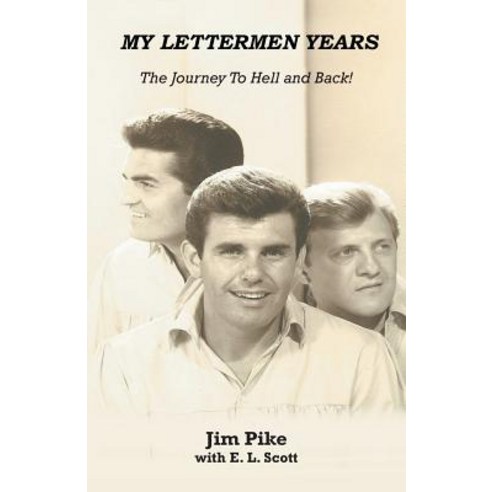 My Lettermen Years: The Journey to Hell and Back! Paperback, iUniverse