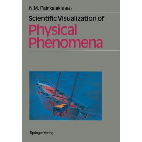 Scientific Visualization of Physical Phenomena Paperback, Springer