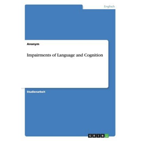 Impairments of Language and Cognition Paperback, Grin Verlag Gmbh