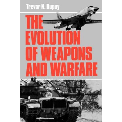 Evolution of Weapons and Warfare Paperback, Da Capo Press