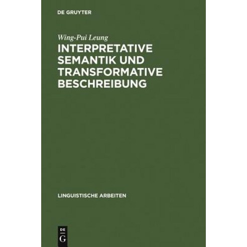Interpretative Semantik Und Transformative Beschreibung Hardcover, Max Niemeyer Verlag