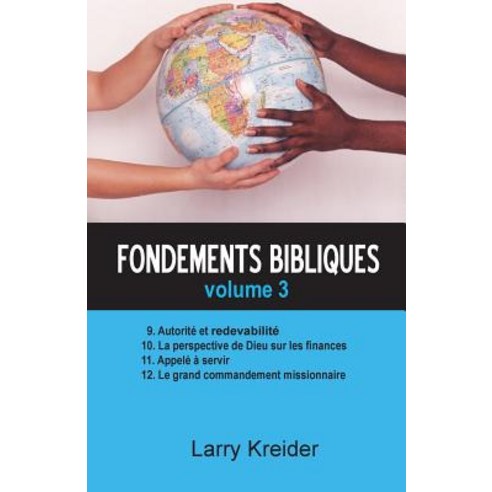Fondements Bibliques Volume 3 Paperback, House to House Publications