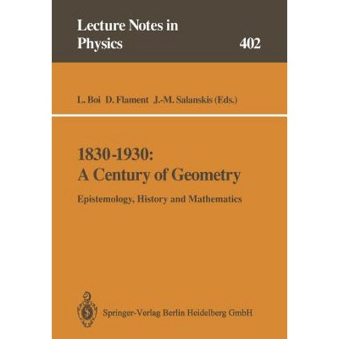 1830-1930: A Century of Geometry: Epistemology History and Mathematics Paperback, Springer