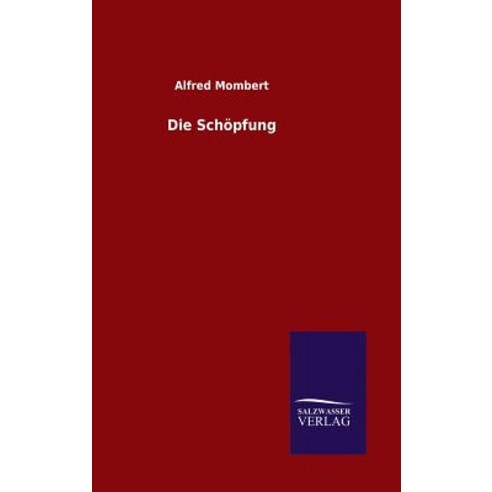 Die Schopfung Hardcover, Salzwasser-Verlag Gmbh
