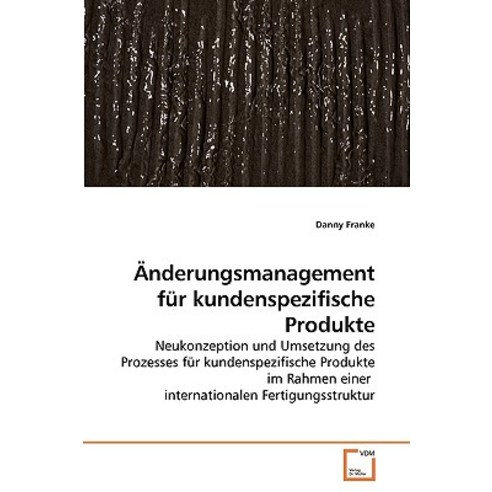 Anderungsmanagement Fur Kundenspezifische Produkte Paperback, VDM Verlag