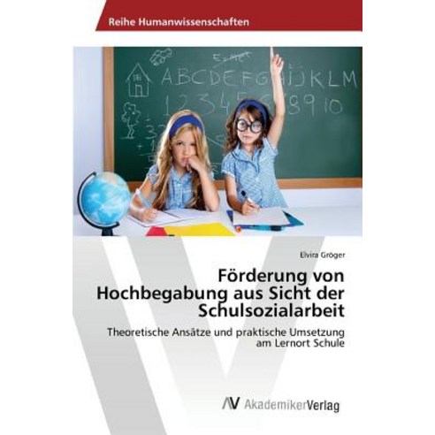 Forderung Von Hochbegabung Aus Sicht Der Schulsozialarbeit Paperback, AV Akademikerverlag