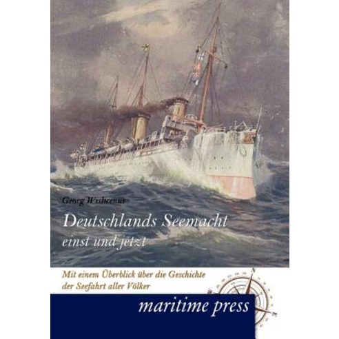 Deutschlands Seemacht Einst Und Jetzt Paperback, Unikum